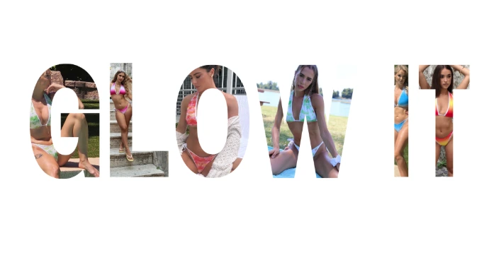 “GLOW IT” lettering filled with photos of women wearing the Sunset Glow tie-back bikini top and V-cut bikini bottom in Mojito, Tequila Sunrise, Magenta Gradient, Lagoon Gradient and Solar Gradient, posing by the pool, by a lake and in the garden.
